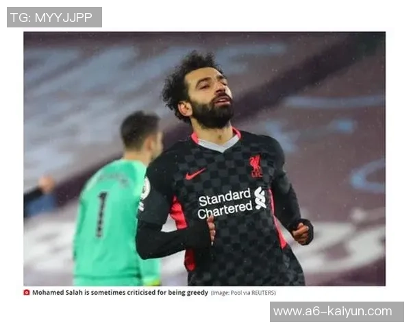 索内斯：萨拉赫肯定是红戎行史最佳之一，但他言辞让我气愤又绝望